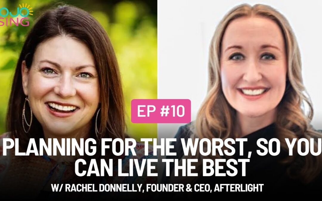 Planning for the Worst, so You Can Live the Best w/ Rachel Donnelly