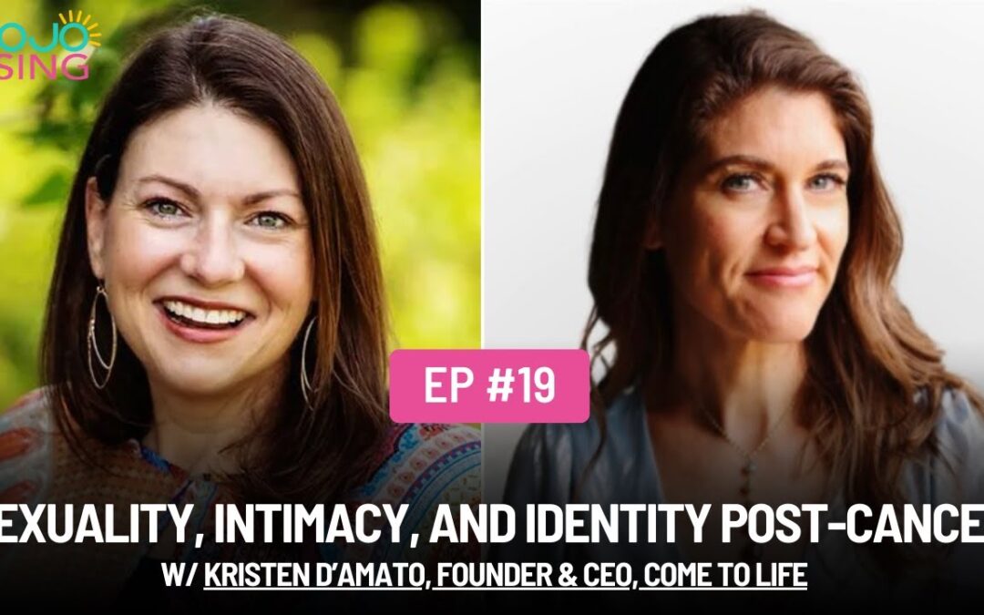 Sexuality, Intimacy, and Identity Post-Cancer w/ Kristen D’Amato
