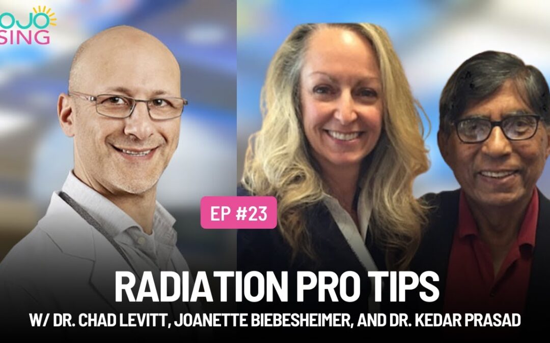 Radiation Pro Tips w/ Dr. Chad Levitt, Joanette Biebesheimer, and Dr. Kedar Prasad