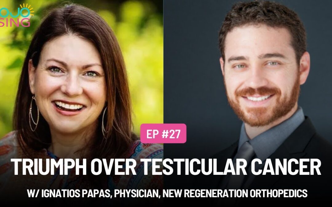 Triumph Over Testicular Cancer w/ Ignatios Papas, Physician